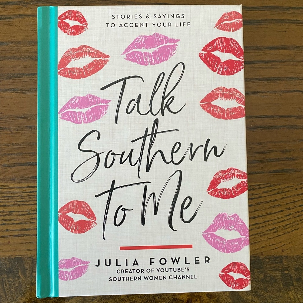Talk Southern To Me by Julia Fowler